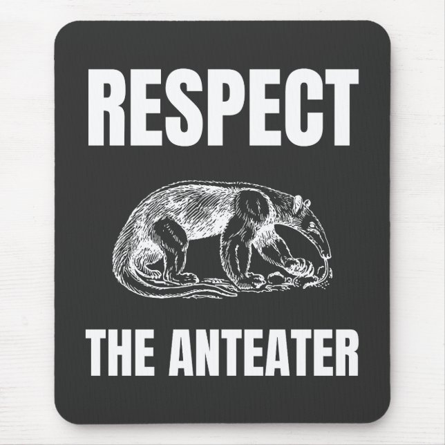Respect the Anteater Mouse Mat (Front)
