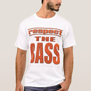 Respect The Bass T-Shirt