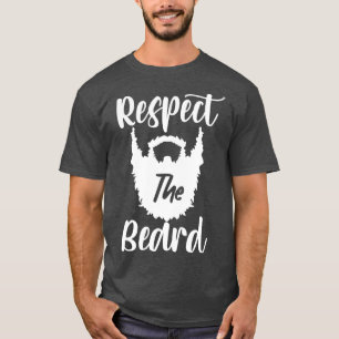 RESPECT THE BEARD 18 T-Shirt