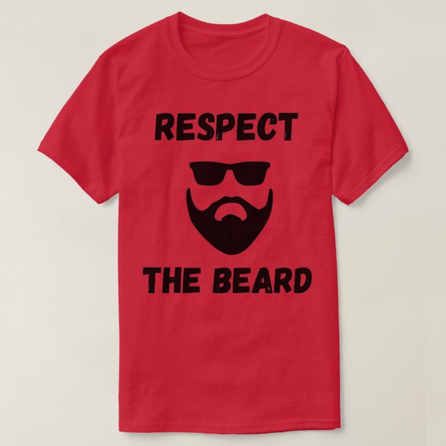 Respect The Beard 2 1 T-Shirt (Design Front)