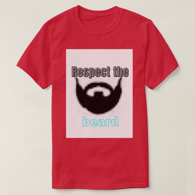 respect the beard 52 T-Shirt (Design Front)