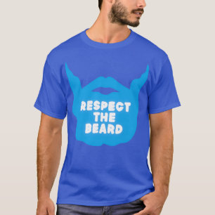 Respect the beard 69 T-Shirt