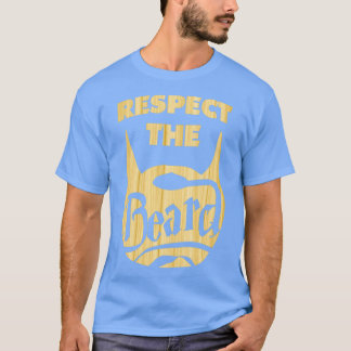 Respect the Beard Beard Lovers Donx27t Shave 3 T-Shirt
