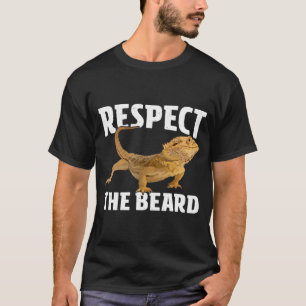 Respect The Beard  Bearded Dragon Dad Mum T-Shirt