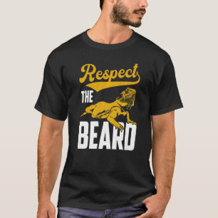 Respect The Beard Bearded Dragon Reptile T-Shirt