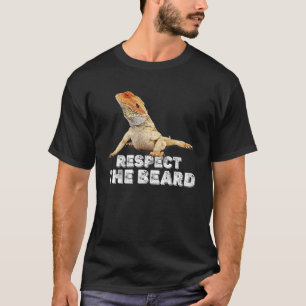 Respect The Beard Bearded Dragon Reptile T-Shirt