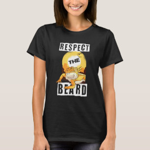 Respect the Beard Bearded Dragon T-Shirt