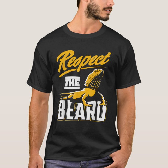 Respect The Beard Pogona Bearded Dragon  T-Shirt (Front)