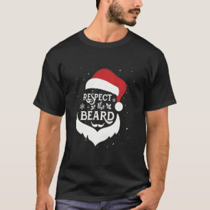 Respect The Beard Santa Claus Christmas Family Paj T-Shirt