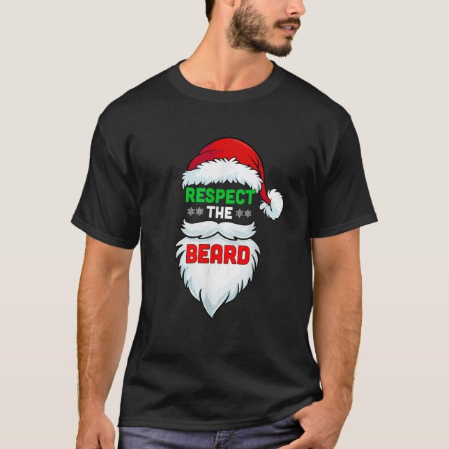 Respect The Beard Santa Claus Christmas Xmas Men D T-Shirt (Front)