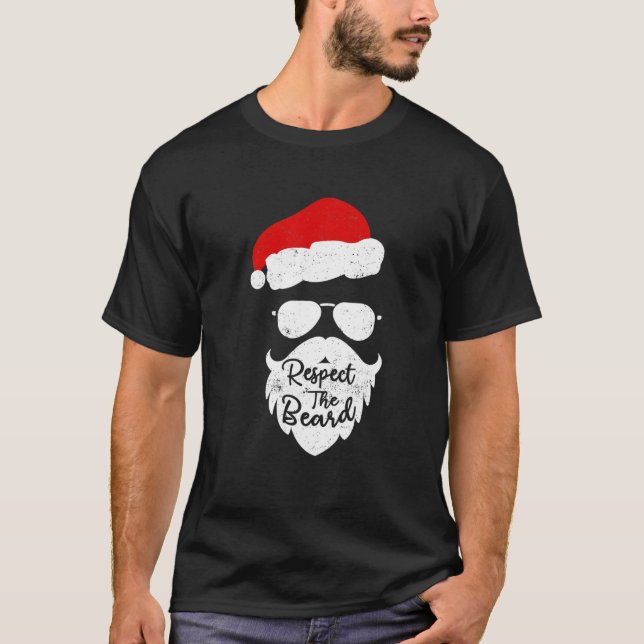 Respect The Beard Santa Glasses Funny Christmas Pa T-Shirt (Front)