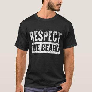 Respect The Beard T-Shirt