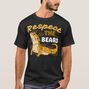 Respect The Beard Tiny Dinosaur Pet Bearded Dragon T-Shirt
