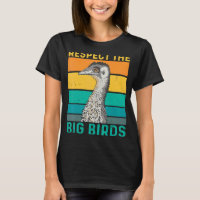 Respect The Big Birds Quote For An Emu Birder