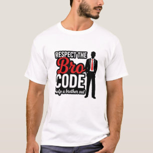 Respect the Bro Code Funny Men's Slogan T-Shirt