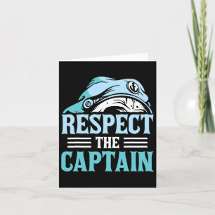 Respect The Captain Ship Skipper Boat Owner Lover Card