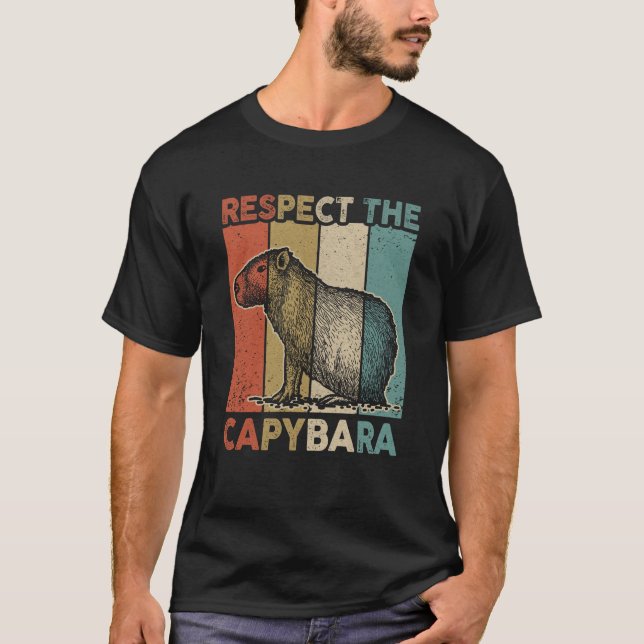 Respect The Capybara Animal Funny Capybara Lover T-Shirt (Front)