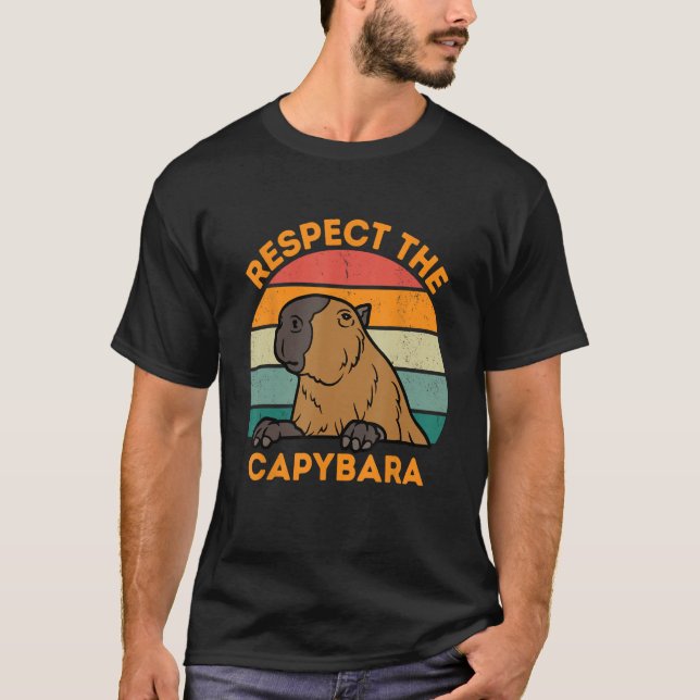 Respect The Capybara Animal Funny Rodent Capybara  T-Shirt (Front)