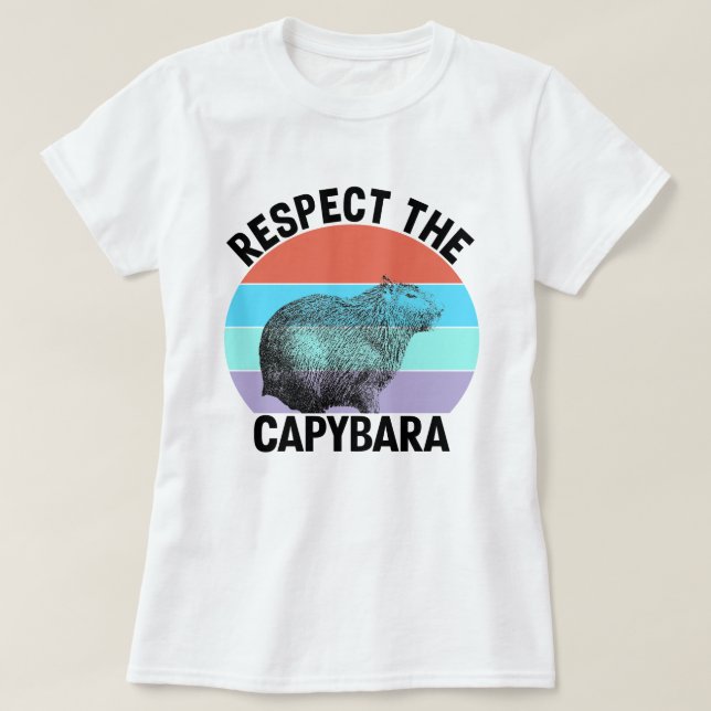 Respect The Capybara Funny Rodent Capibara T-Shirt (Design Front)