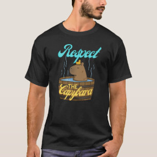 Respect The Capybara Rodent Capibara Animal Joke T-Shirt