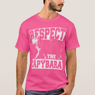 Respect The Capybara T-Shirt