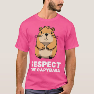 Respect The Capybara T-Shirt
