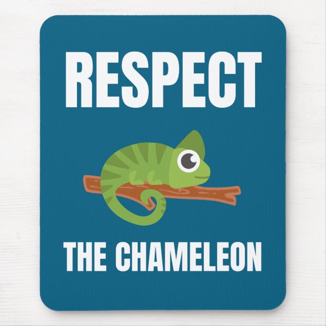 Respect the Chameleon Mouse Mat (Front)