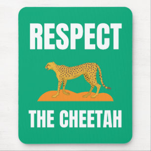 Respect the Cheetah Mouse Mat