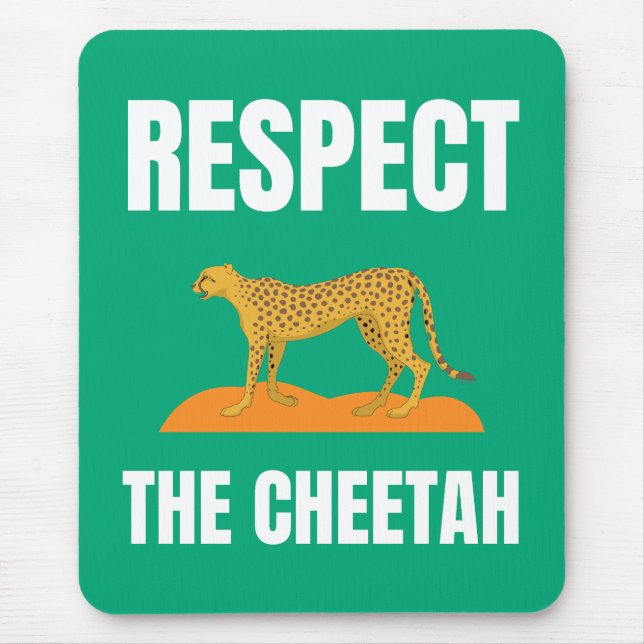 Respect the Cheetah Mouse Mat (Front)