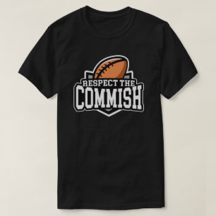 Respect the Commish: Fantasy Football T-Shirt