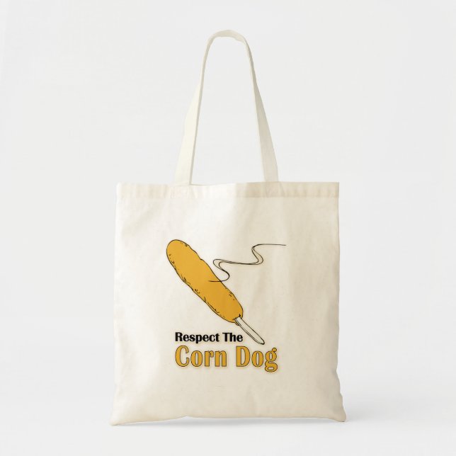 Respect The Corn Dog? Tote Bag (Front)