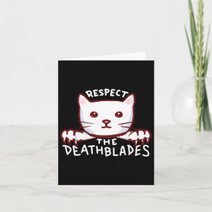 Respect The Death Blades Cat Lover Owner Cat Card