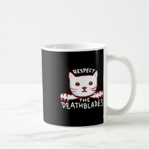Respect The Death Blades Cat Lover Owner Cat Coffee Mug