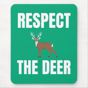 Respect The Deer Mouse Mat