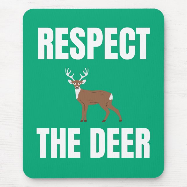 Respect The Deer Mouse Mat (Front)