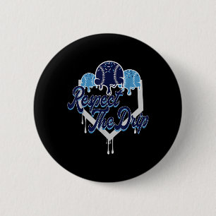 Respect The Drip Baseball Home Plate With Sprinkle 6 Cm Round Badge