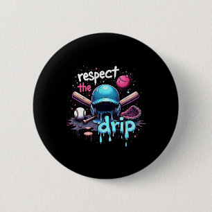 Respect The Drip Baseball Swag Cool Sports Art Cos 6 Cm Round Badge