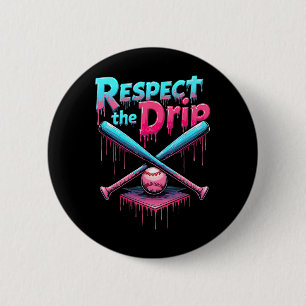 Respect The Drip Bysebyll Home Plate Drip Boys Bys 6 Cm Round Badge