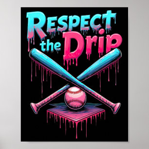 Respect The Drip Bysebyll Home Plate Drip Boys Bys Poster
