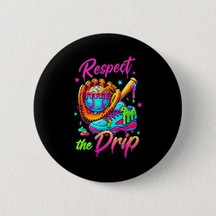 Respect The Drip Cool Ice Cream Drip Style For Boy 6 Cm Round Badge