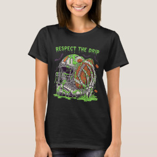 Respect The Drip Football Halloween Skeleton Hand  T-Shirt
