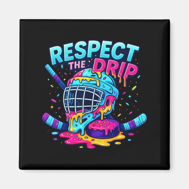 Respect The Drip Ice Hockey Stick &amp; Puck Dripn Magnet (Front)