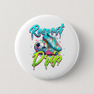 Respect The Drip Soccer Ice Cream Drip With Sprink 6 Cm Round Badge