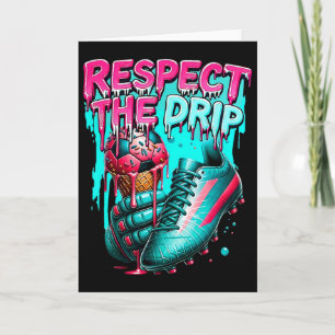 Respect The Drip Soccer Ice Cream Drip With Sprink Card