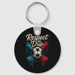 Respect The Drip Soccer Ll Footwear Kids Teen Wome Key Ring