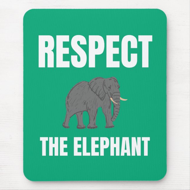 Respect The Elephant Mouse Mat (Front)