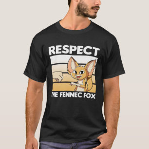 Respect The Fennec Fox 1 T-Shirt