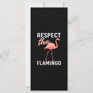 Respect The Flamingo Funny Flamingo Lover