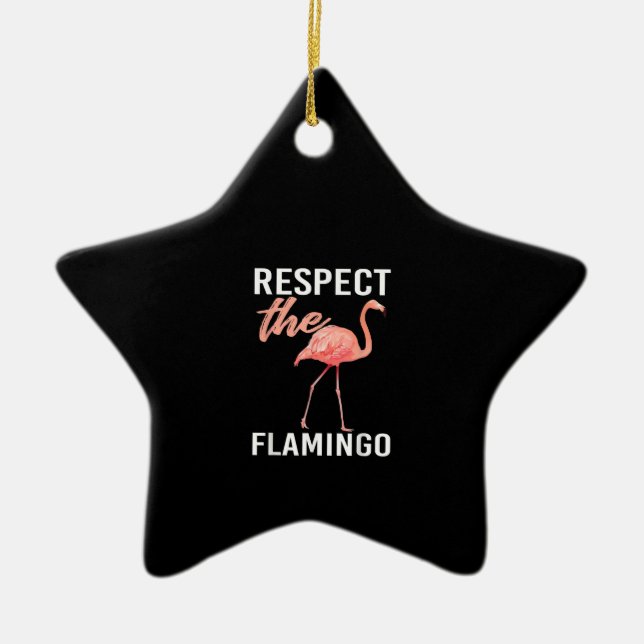 Respect The Flamingo | Funny Flamingo Lover Ceramic Tree Decoration (Front)