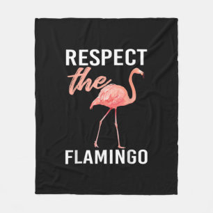 Respect The Flamingo Funny Flamingo Lover Fleece Blanket